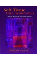 Soft Tissue Pain Syndromes: Clinical Diagnosis and Pathogenesis (Journal of Musculoskeletal Pain)