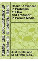 Recent Advances in Problems of Flow and Transport in Porous Media