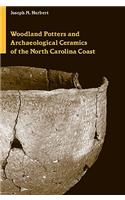 Woodland Potters and Archaeological Ceramics of the North Carolina Coast