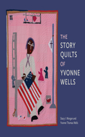 Story Quilts of Yvonne Wells