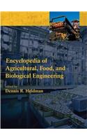 Encyclopedia of Agricultural, Food, and Biological Engineering: Book Only, Does Not Include Online