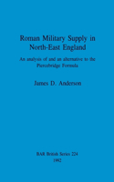 Roman military supply in North-East England