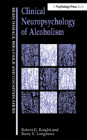 Clinical Neuropsychology of Alcoholism