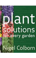 Plant Solutions: For Every Garden