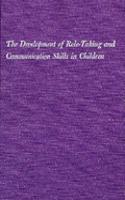 Development of Role-Taking and Communication Skills in Children