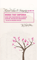 Words that Empower Honor, Value & Integrity VIII