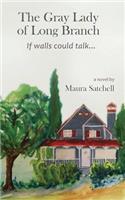 The Gray Lady of Long Branch: If Walls Could Talk