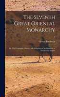 The Seventh Great Oriental Monarchy
