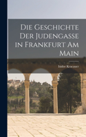 Die Geschichte Der Judengasse in Frankfurt Am Main