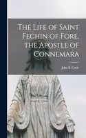 Life of Saint Fechin of Fore, the Apostle of Connemara