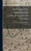 Historia del Emperador Carlos V, Rey de España