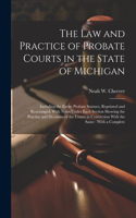 law and Practice of Probate Courts in the State of Michigan