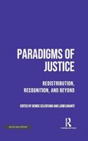 Paradigms of Justice: Redistribution, Recognition, and Beyond