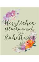 Herzlichen Glückwunsch zum Ruhestand: Ruhestandsgeschenk Notizbuch Liniert Softcover