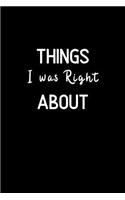 Things I was right about