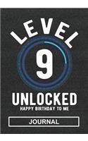 Level 9 Unlocked Happy Birthday To Me - Journal