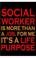 Social Worker Is More Than A Job: Blank Lined Journal, Funny Sketchbook, Notebook, Diary Perfect Gift For Social Workers