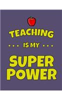 Teaching is my Super Power