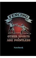 Fencing Other Sports Are Pointless Notebook
