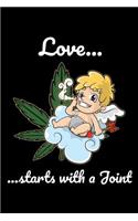 Love Starts With A Joint