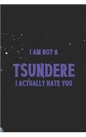 I Am Not A Tsundere I Actually Hate You