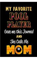 My Favorite Pool Player Gave Me This Journal and She Calls Me Mom