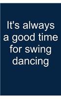 Swing Dancing? Always!: Notebook for Swing Dancer Swing Dance-R Lindy Hop Charleston 6x9 Lined with Lines