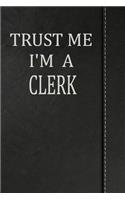 Trust Me I'm a Clerk