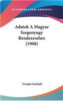 Adatok A Magyar Szegenyugy Rendezesehez (1908)