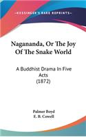 Nagananda, Or The Joy Of The Snake World