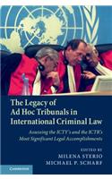 Legacy of AD Hoc Tribunals in International Criminal Law