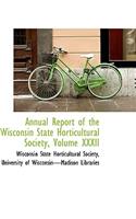 Annual Report of the Wisconsin State Horticultural Society, Volume XXXII: (English)