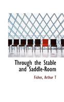 Through the Stable and Saddle-Room