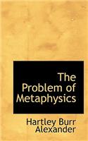 The Problem of Metaphysics
