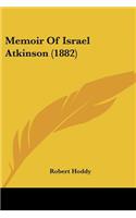 Memoir Of Israel Atkinson (1882)