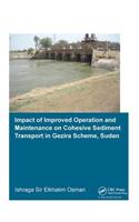 Impact of Improved Operation and Maintenance on Cohesive Sediment Transport in Gezira Scheme, Sudan