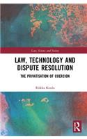 Law, Technology and Dispute Resolution