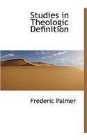 Studies in Theologic Definition