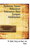 Prodromus Faunae Molluscorum Testaceorum Maria Europaea Inhabitantium