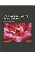 Jose and Benjamin, Tr. by J.G. Smieton