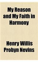 My Reason and My Faith in Harmony