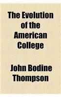 The Evolution of the American College