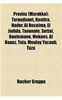 Provinz (Marokko): Taroudannt, Kenitra, Nador, Al Hoceima, El Jadida, Taounate, Settat, Boulemane, Meknes, Al Haouz, Tata, Moulay Yacoub, Taza(German)
