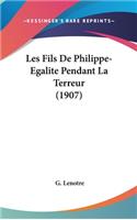 Les Fils de Philippe-Egalite Pendant La Terreur (1907)