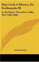 Deje Cech a Moravy Za Ferdinanda III: AZ Do Konce Tricetilete Valky, 1637-1648 (1890)