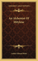 Alchemist of Mitylene