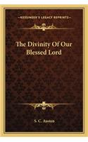 Divinity of Our Blessed Lord