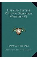 Life and Letters of John Greenleaf Whittier V1