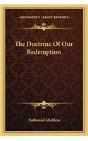 The Doctrine Of Our Redemption