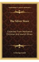 Silver Store: Collected from Mediaeval Christian and Jewish Mines(English)